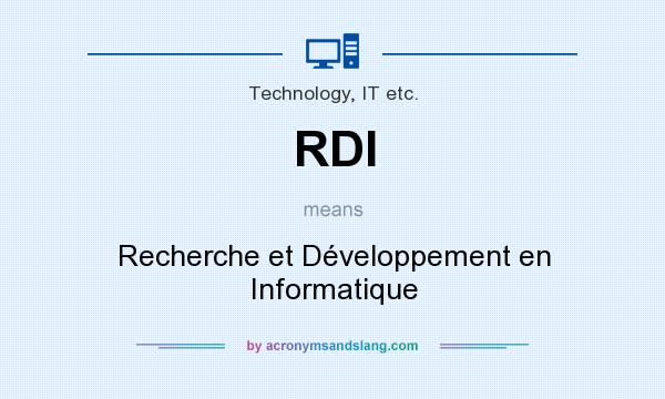 What does RDI mean? It stands for Recherche et Développement en Informatique