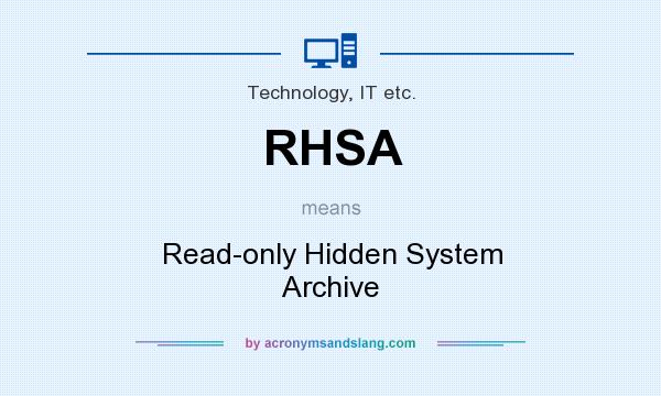 What does RHSA mean? It stands for Read-only Hidden System Archive