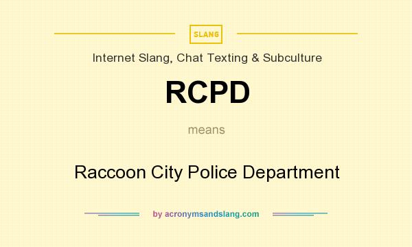What does RCPD mean? It stands for Raccoon City Police Department