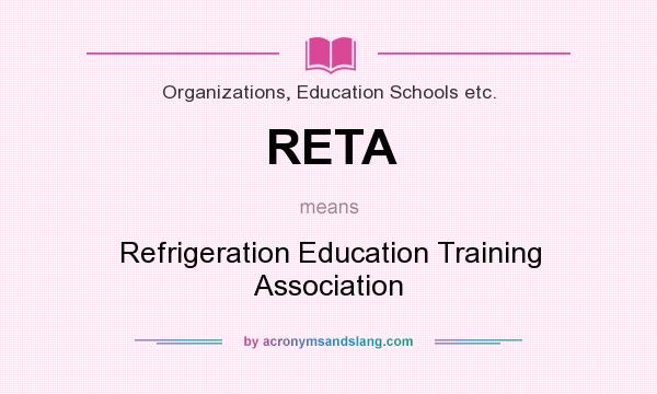 What does RETA mean? It stands for Refrigeration Education Training Association