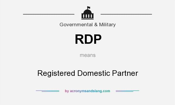 What does RDP mean? It stands for Registered Domestic Partner