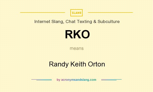 What does RKO mean? It stands for Randy Keith Orton