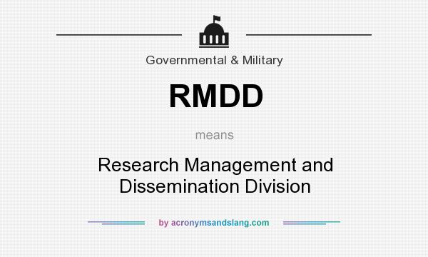 What does RMDD mean? It stands for Research Management and Dissemination Division