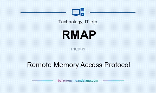 What does RMAP mean? It stands for Remote Memory Access Protocol