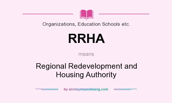 What does RRHA mean? It stands for Regional Redevelopment and Housing Authority