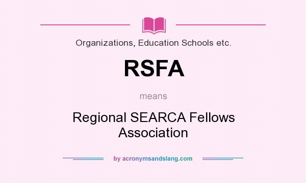 What does RSFA mean? It stands for Regional SEARCA Fellows Association