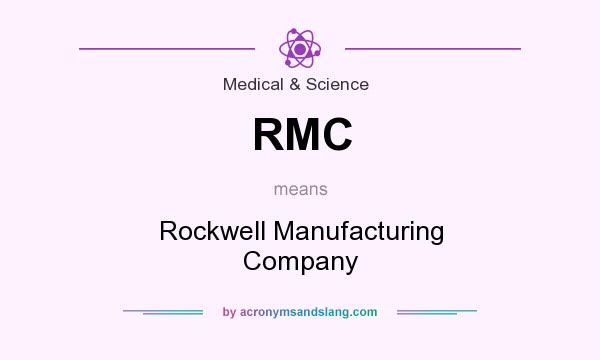 What does RMC mean? It stands for Rockwell Manufacturing Company