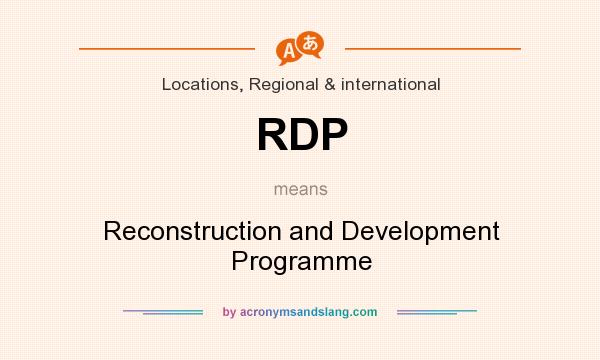 What does RDP mean? It stands for Reconstruction and Development Programme