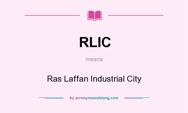 What does RLIC mean? It stands for Ras Laffan Industrial City