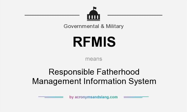 What does RFMIS mean? It stands for Responsible Fatherhood Management Information System