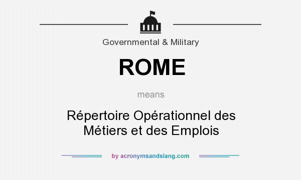 What does ROME mean? It stands for Répertoire Opérationnel des Métiers et des Emplois
