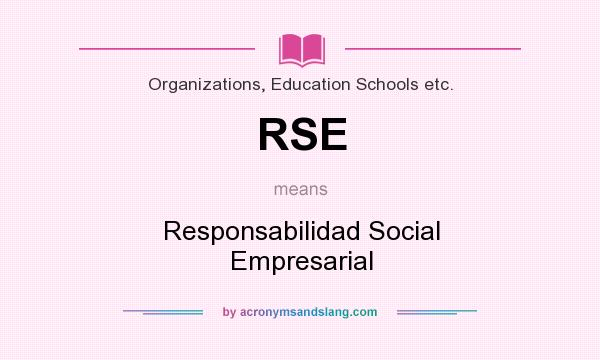 What does RSE mean? It stands for Responsabilidad Social Empresarial