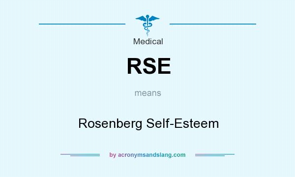 What does RSE mean? It stands for Rosenberg Self-Esteem