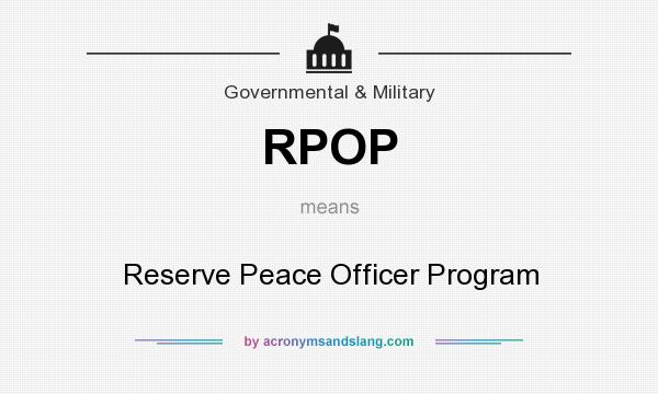 What does RPOP mean? It stands for Reserve Peace Officer Program