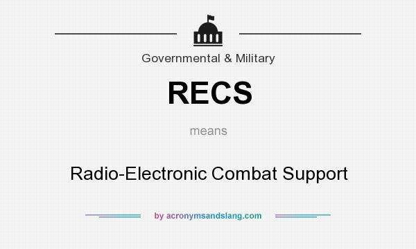What does RECS mean? It stands for Radio-Electronic Combat Support
