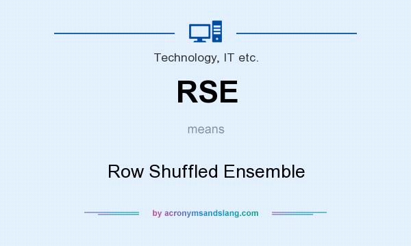 What does RSE mean? It stands for Row Shuffled Ensemble