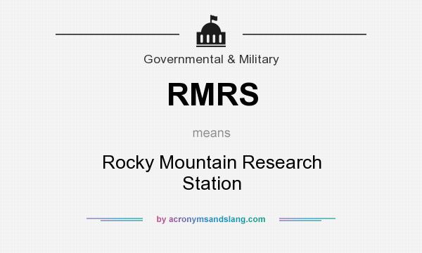 What does RMRS mean? It stands for Rocky Mountain Research Station