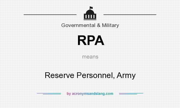 What does RPA mean? It stands for Reserve Personnel, Army