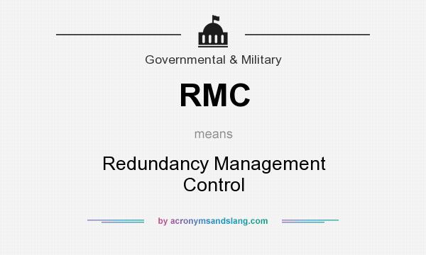 What does RMC mean? It stands for Redundancy Management Control