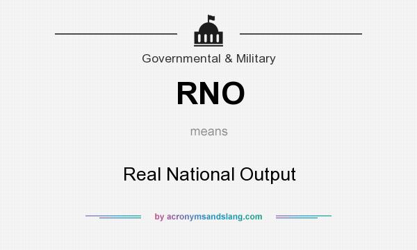 What does RNO mean? It stands for Real National Output