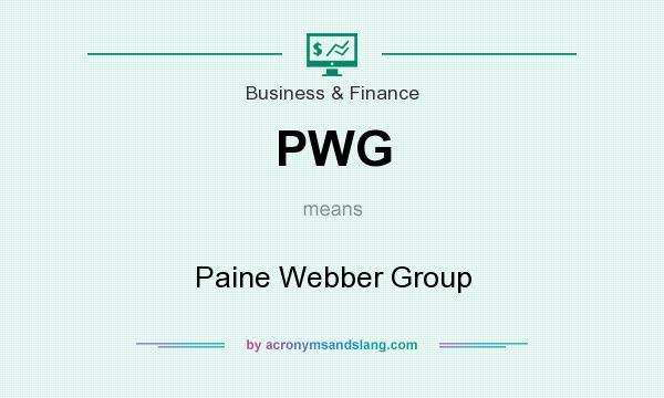 What does PWG mean? It stands for Paine Webber Group