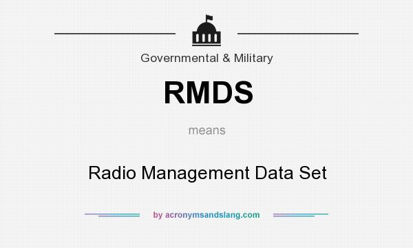 What does RMDS mean? It stands for Radio Management Data Set