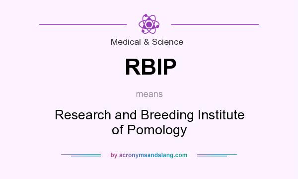 What does RBIP mean? It stands for Research and Breeding Institute of Pomology