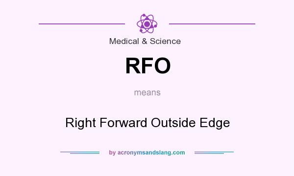 What does RFO mean? It stands for Right Forward Outside Edge