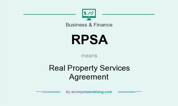 What does RPSA mean? It stands for Real Property Services Agreement