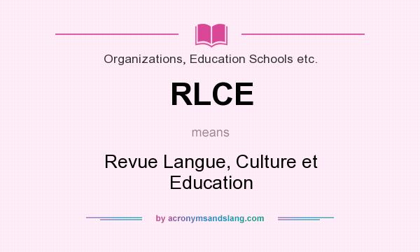 What does RLCE mean? It stands for Revue Langue, Culture et Education