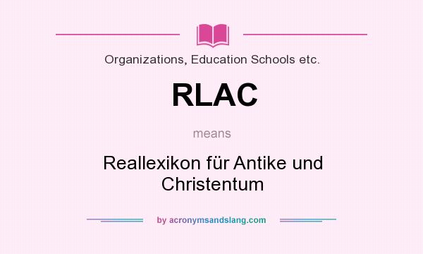 What does RLAC mean? It stands for Reallexikon für Antike und Christentum