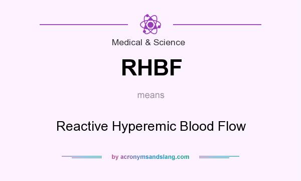 What does RHBF mean? It stands for Reactive Hyperemic Blood Flow