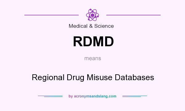 What does RDMD mean? It stands for Regional Drug Misuse Databases