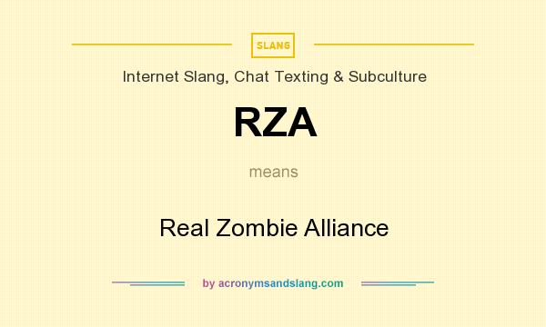 What does RZA mean? It stands for Real Zombie Alliance