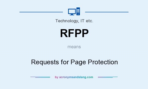 What does RFPP mean? It stands for Requests for Page Protection