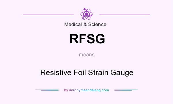 What does RFSG mean? It stands for Resistive Foil Strain Gauge
