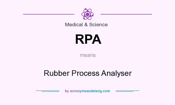 What does RPA mean? It stands for Rubber Process Analyser