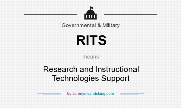 What does RITS mean? It stands for Research and Instructional Technologies Support