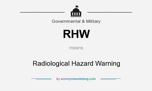 What does RHW mean? It stands for Radiological Hazard Warning