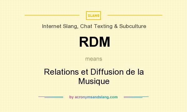 What does RDM mean? It stands for Relations et Diffusion de la Musique