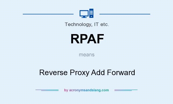 What does RPAF mean? It stands for Reverse Proxy Add Forward
