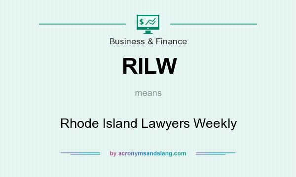 What does RILW mean? It stands for Rhode Island Lawyers Weekly