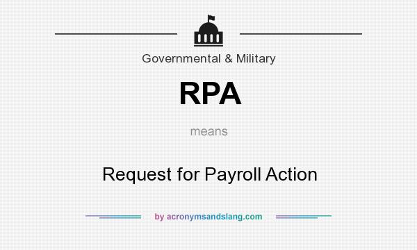 What does RPA mean? It stands for Request for Payroll Action