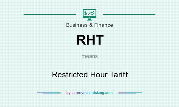 What does RHT mean? It stands for Restricted Hour Tariff