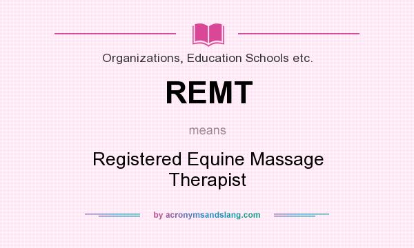 What does REMT mean? It stands for Registered Equine Massage Therapist
