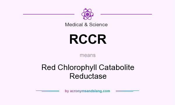 What does RCCR mean? It stands for Red Chlorophyll Catabolite Reductase