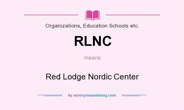 What does RLNC mean? It stands for Red Lodge Nordic Center