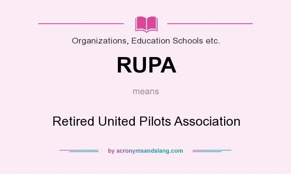 What does RUPA mean? It stands for Retired United Pilots Association