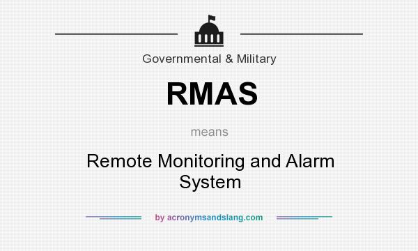 What does RMAS mean? It stands for Remote Monitoring and Alarm System