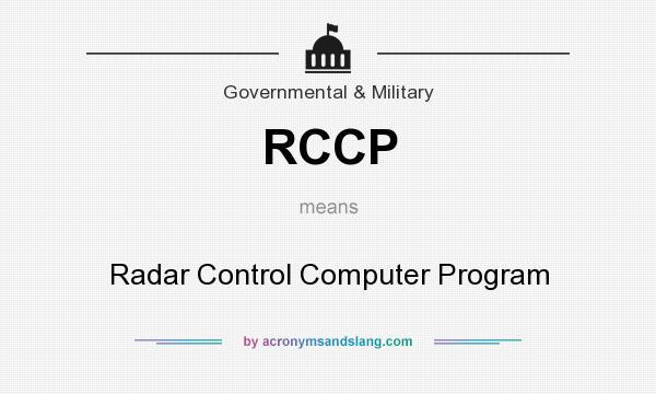 What does RCCP mean? It stands for Radar Control Computer Program